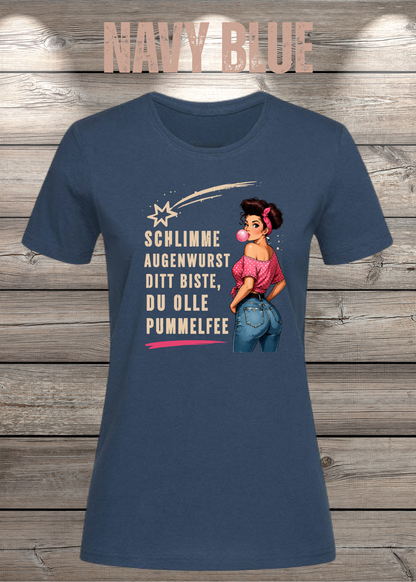 Schlimme Augenwurst Ditt Biste Du Olle Pummelfee Damen T-Shirt in Navy Blue.
