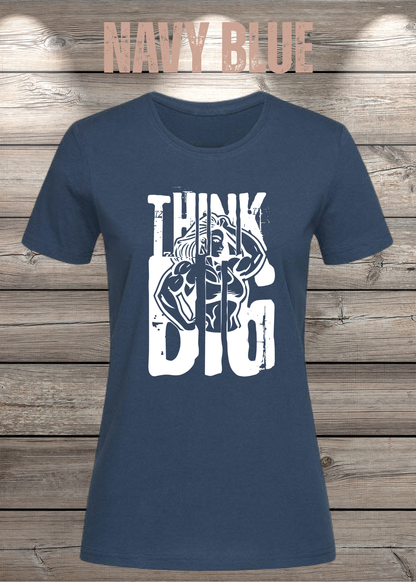 Think Big – Damen Statement T-Shirt | Starkes Power Shirt