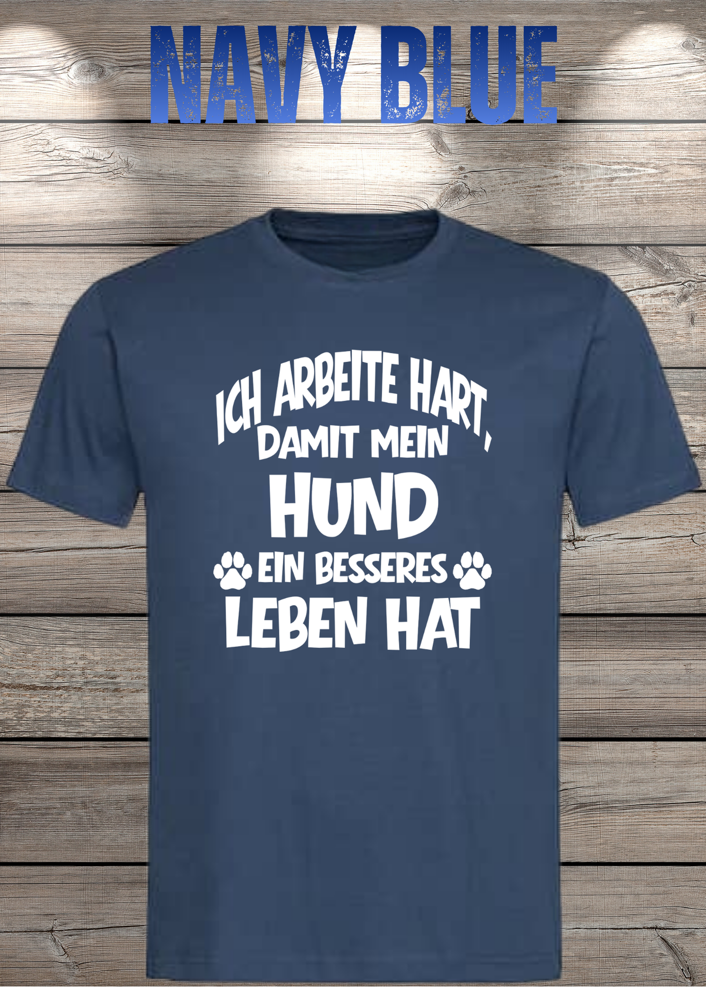 Unisex T-Shirt: Ich arbeite hart, damit mein Hund ein besseres Leben hat