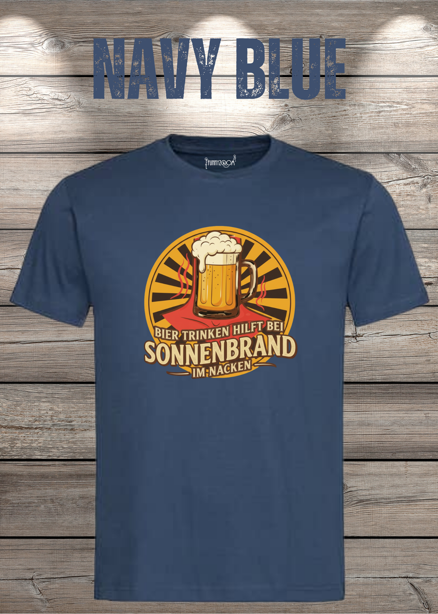 Navy Blue  T Shirt Bier Trinken hilft bei Sonnenbrand im Nacken