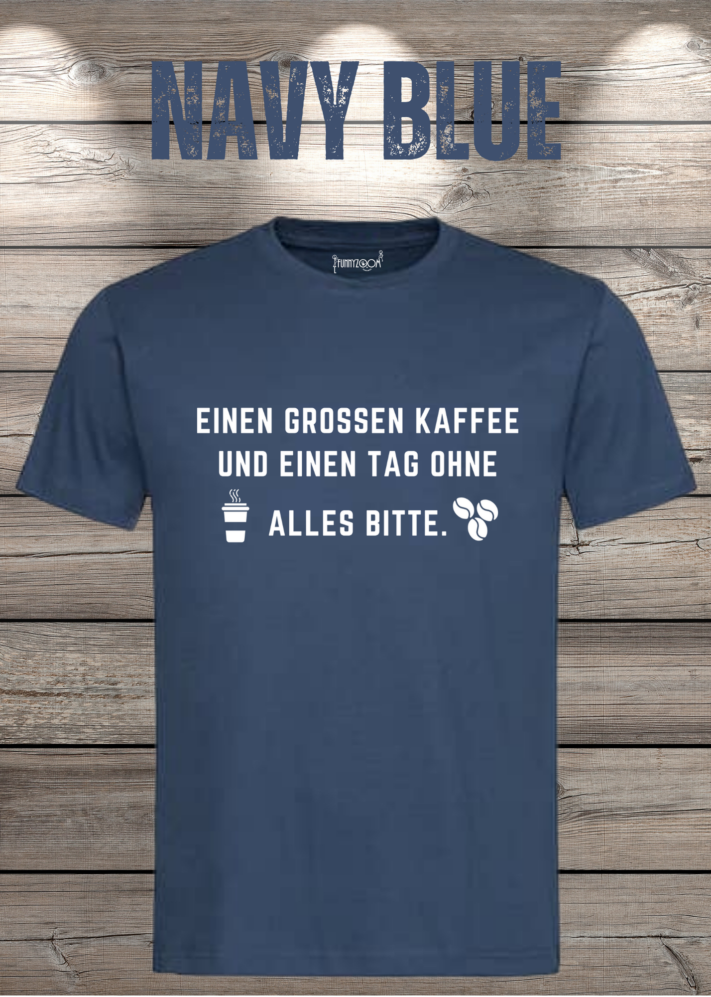 T-Shirt einen großen Kaffee und ein Tag ohne alles bitte Geschenkidee für Kaffeeliebhaber Freizeit T-Shirt Unisex