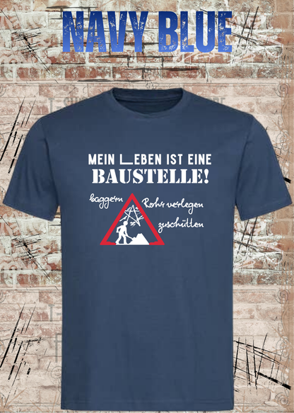 Herren-T-Shirt „Mein Leben ist eine Baustelle“ in Navy Blue.