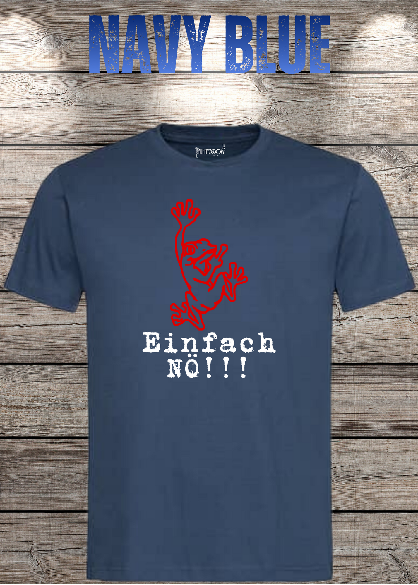 T-Shirt Einfach NÖ!!! Lustige Sprüche Geschenkidee Geburtstag Freizeit Frosch Unisex viele Farben