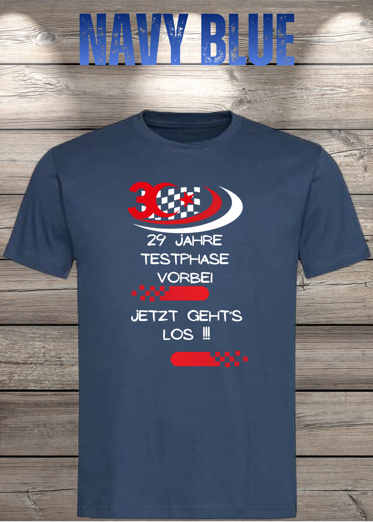 T-Shirt '30 Geburtstag - 29 Jahre Testphase jetzt gehts los' - Witziges 30er Geburtstag-Shirt