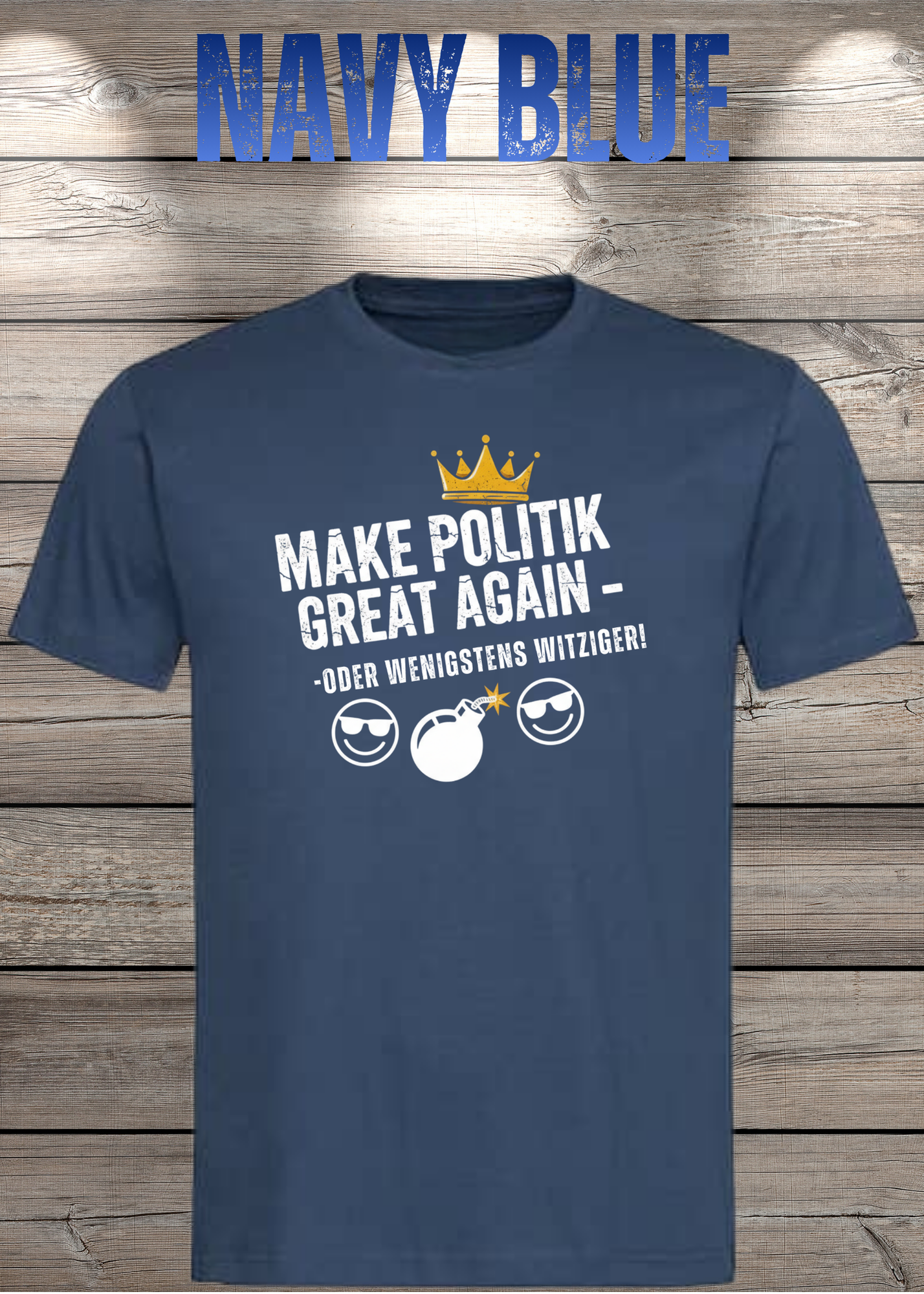 Unisex T-Shirt make politik great again oder wenigstens witziger