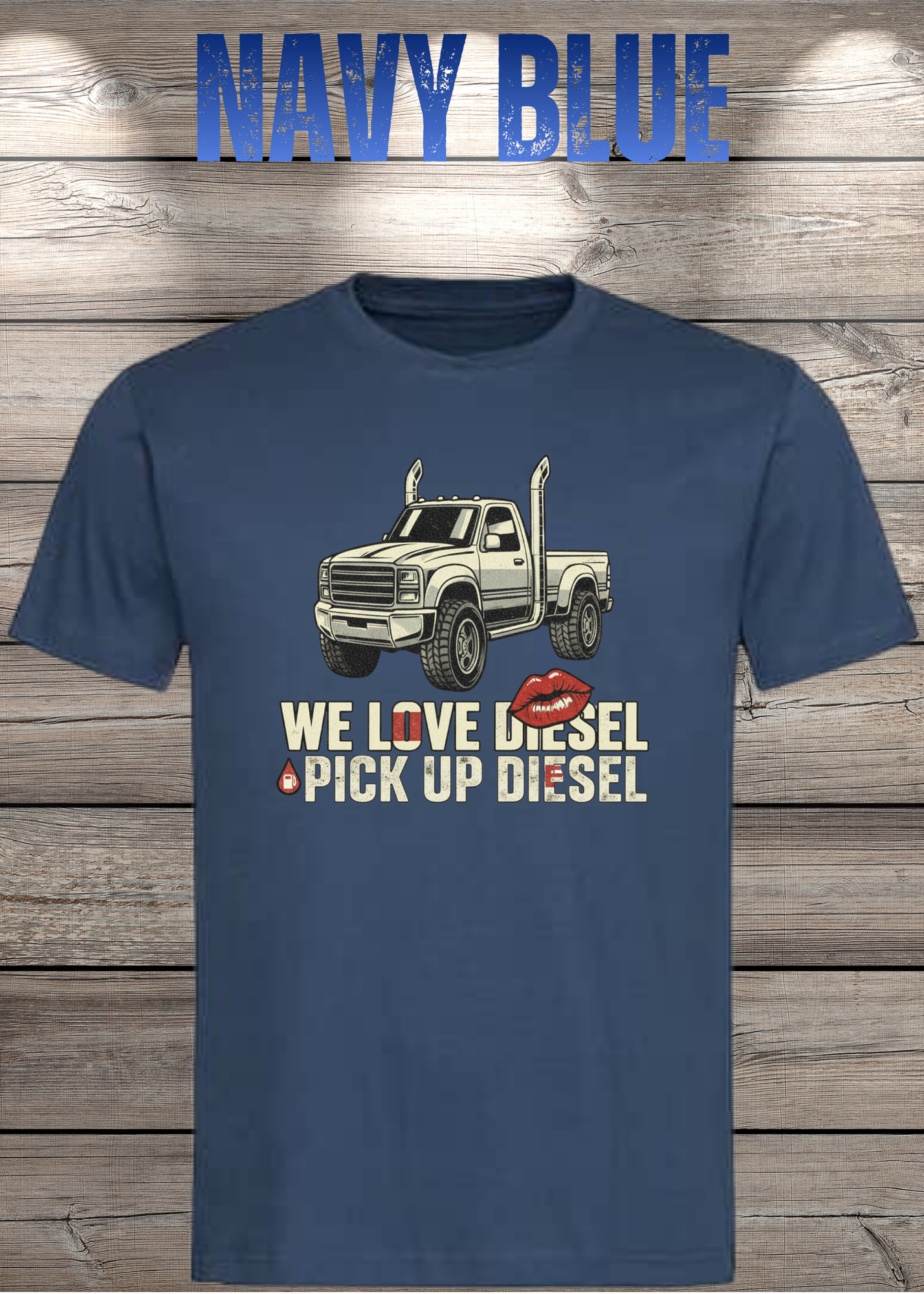 T-Shirt 'WE love Diesel pick up diesel' - Witziges Diesel-Shirt für Pickup-Liebhaber
