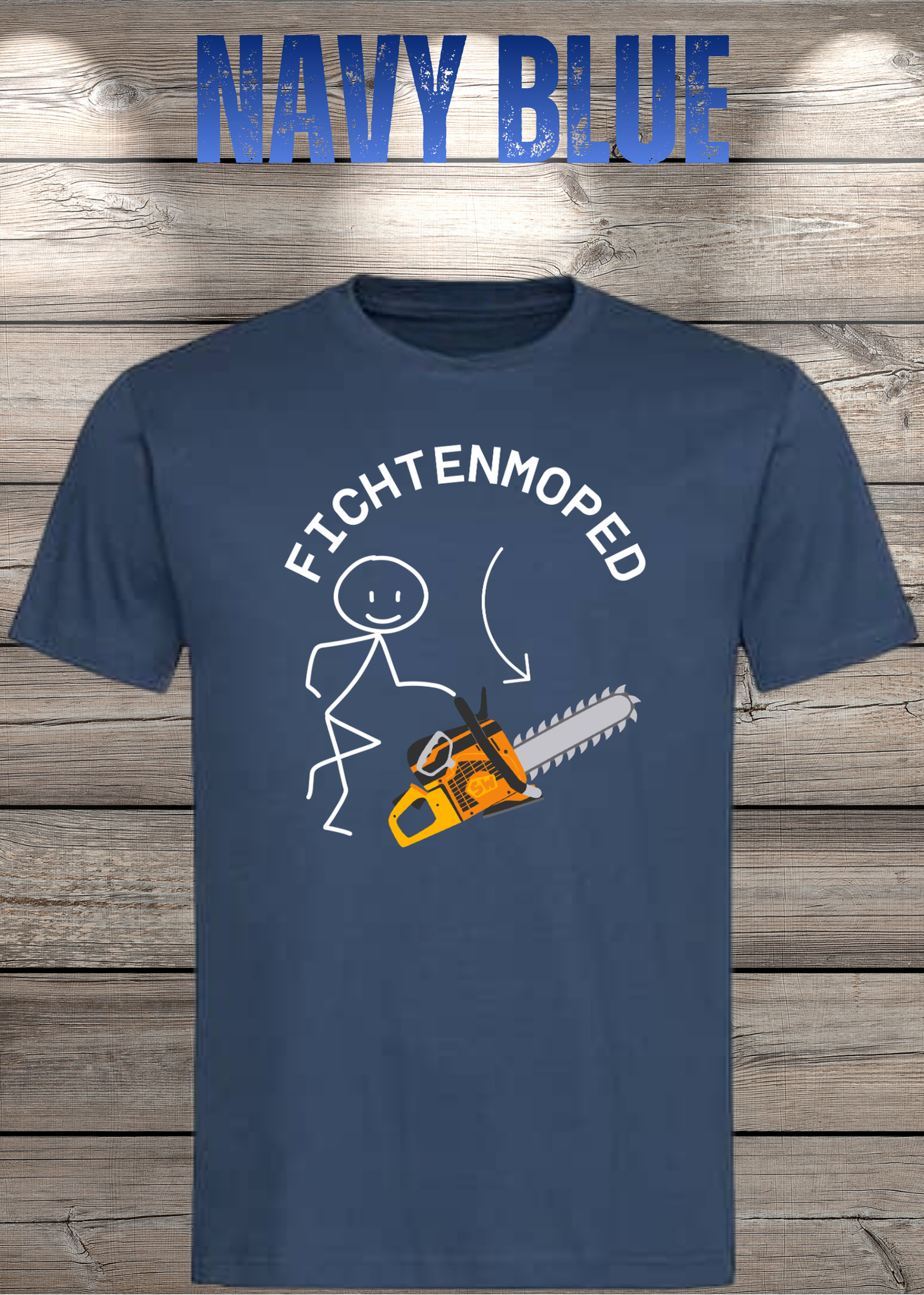 Fichtenmoped Kettensäge T-Shirt - Holzfäller Humor & Waldarbeit
