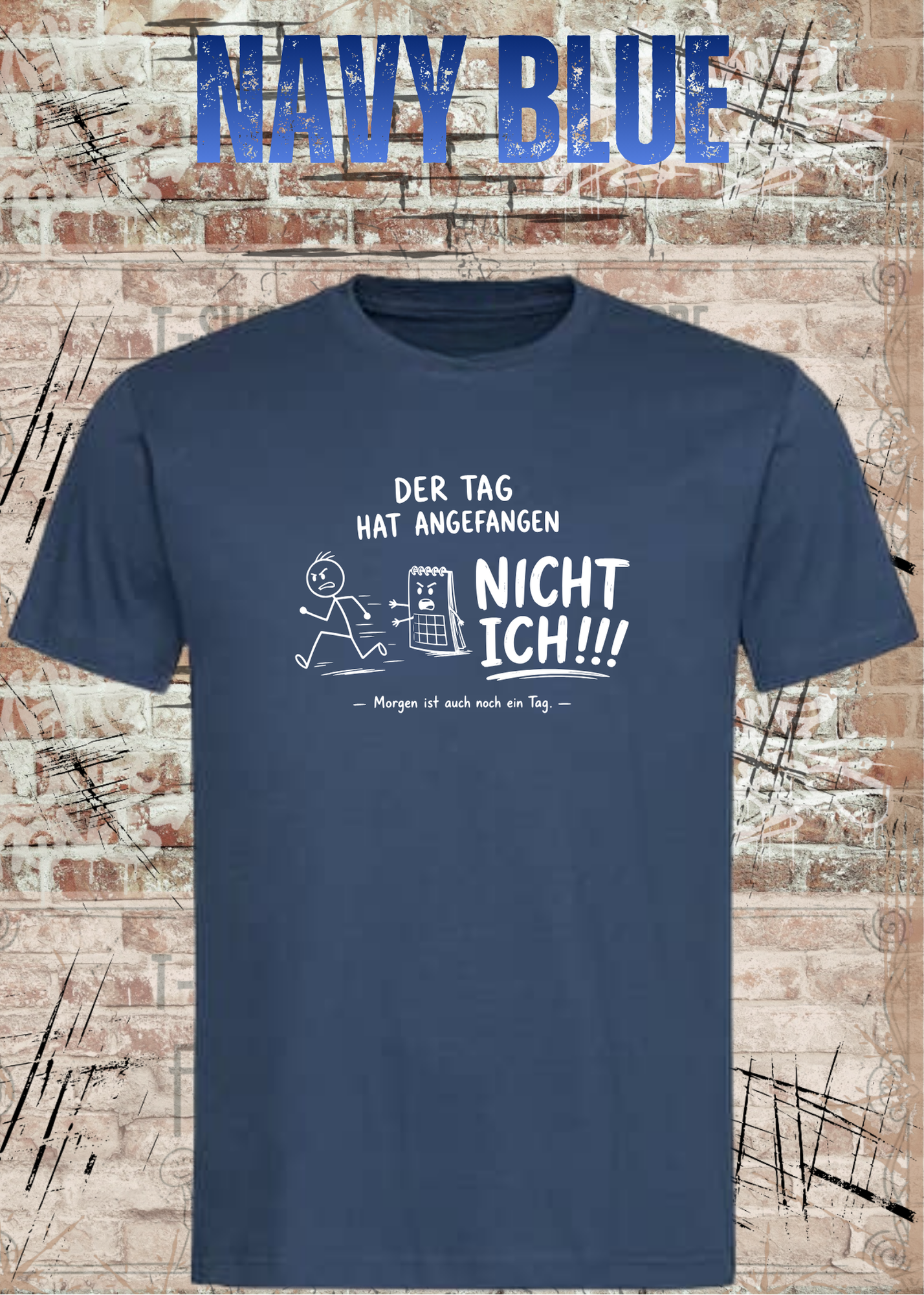 Der Tag hat angefangen, NICHT ICH!!! – Lustiges Unisex T-Shirt mit Spruch | Humor Shirt