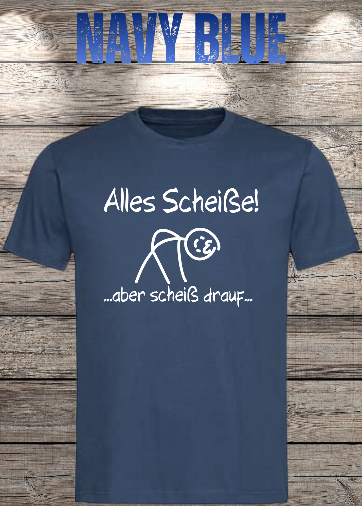 Alles Scheiße, aber scheiß drauf! - Witziges Spruch T-Shirt Unisex