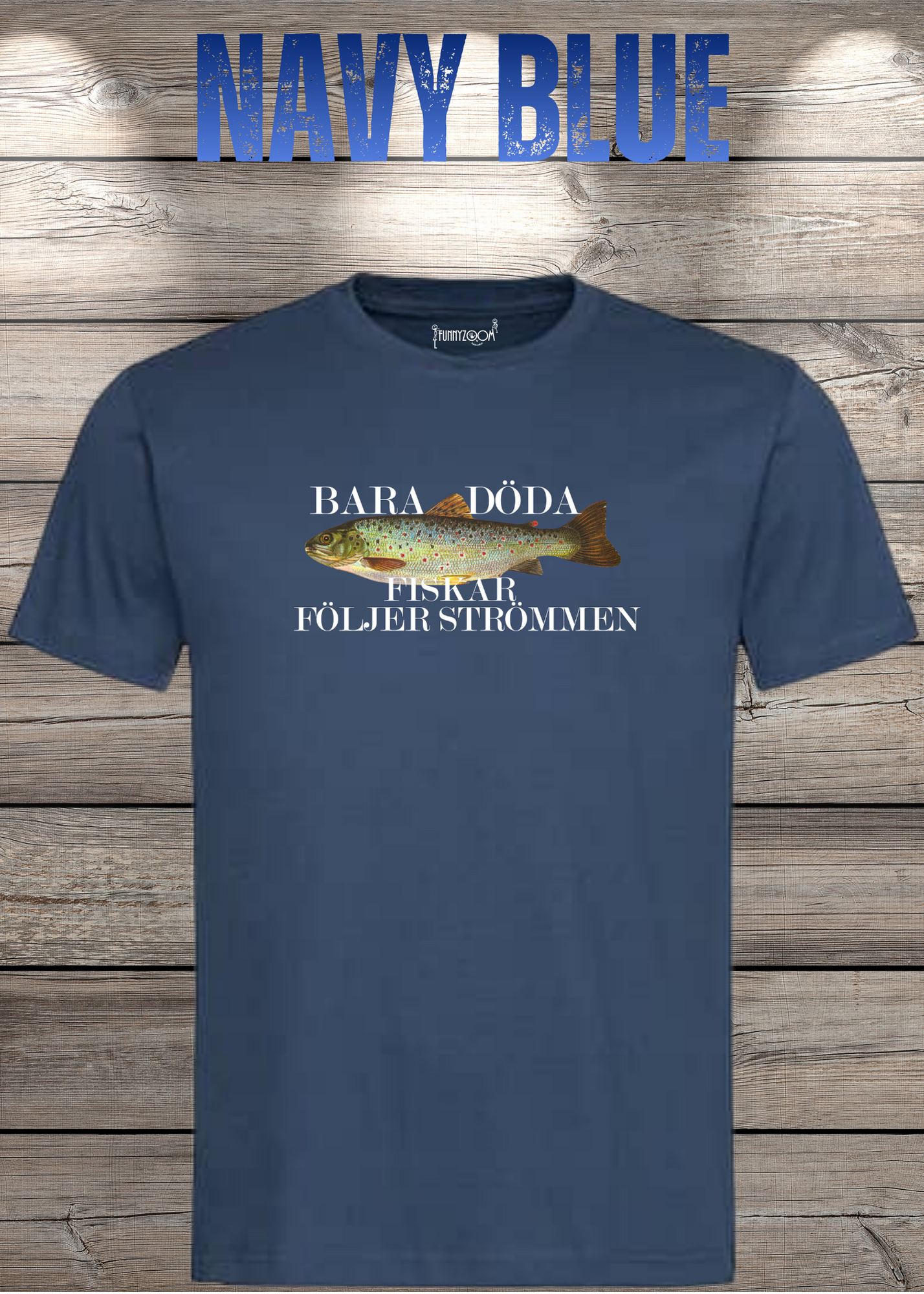 T-Shirt 'Bara Döda Fiskar Följer Strömmen' - Schwedischer Spruch Geschenk Unisex