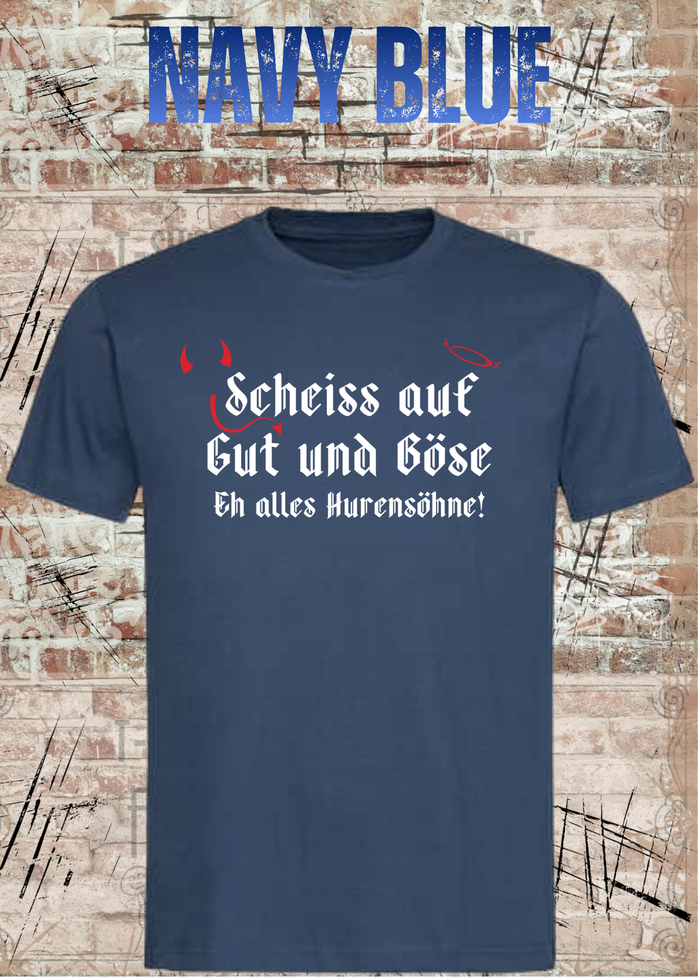 Scheiß auf Gut und Böse T-Shirt – Sarkastisches Statement Shirt