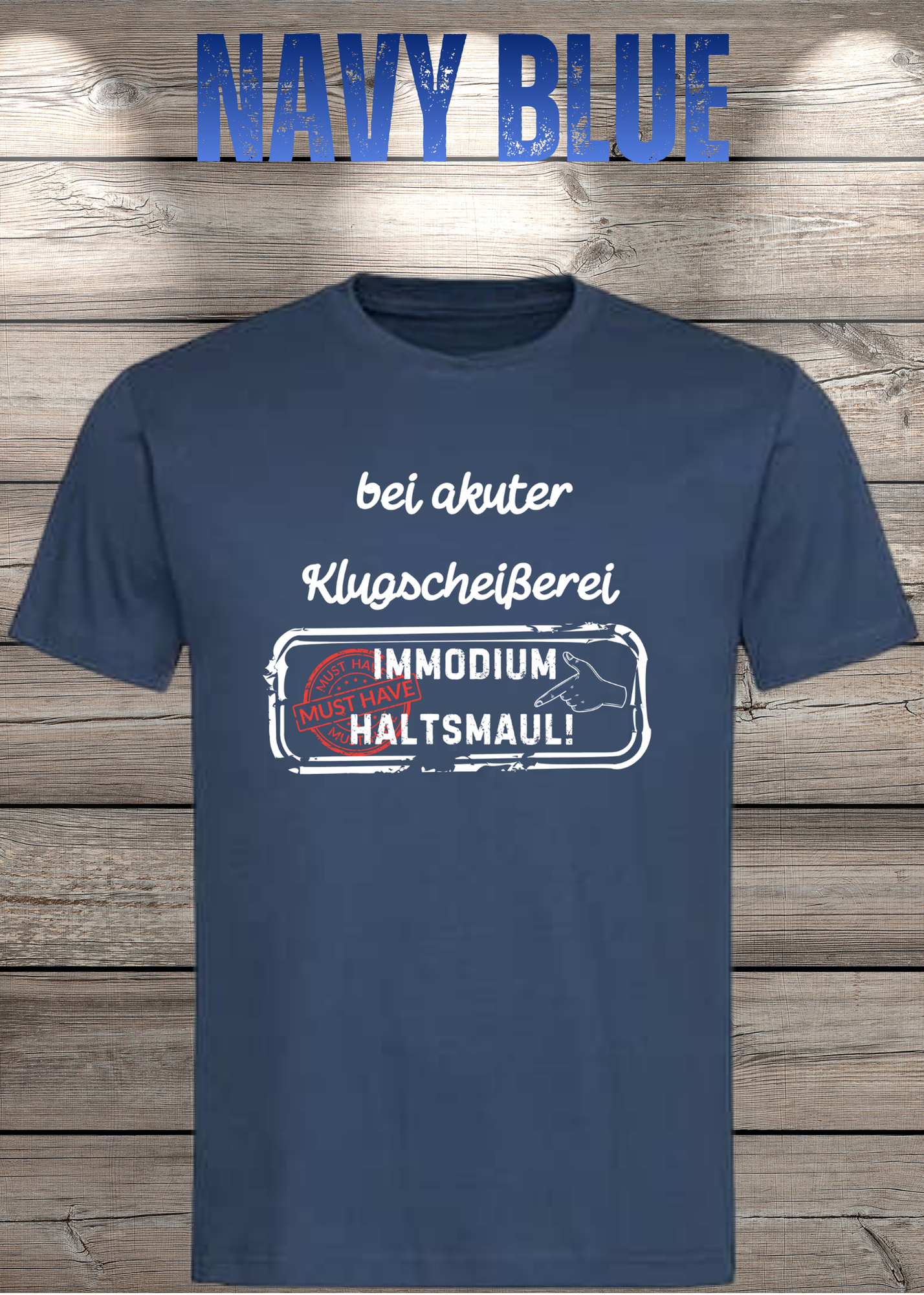 T-Shirt 'Bei akuter Klugscheisserei Immodium Halts Maul' - Witziges Anti-Besserwisser Shirt