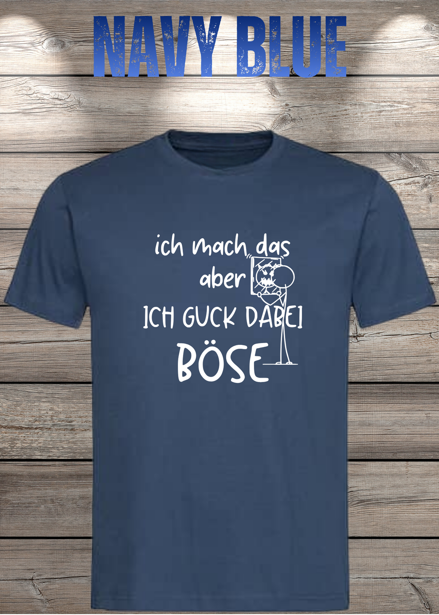 T-Shirt 'Ich mach das aber ich guck dabei böse' - Witziges Spruch-Shirt für Unwillige