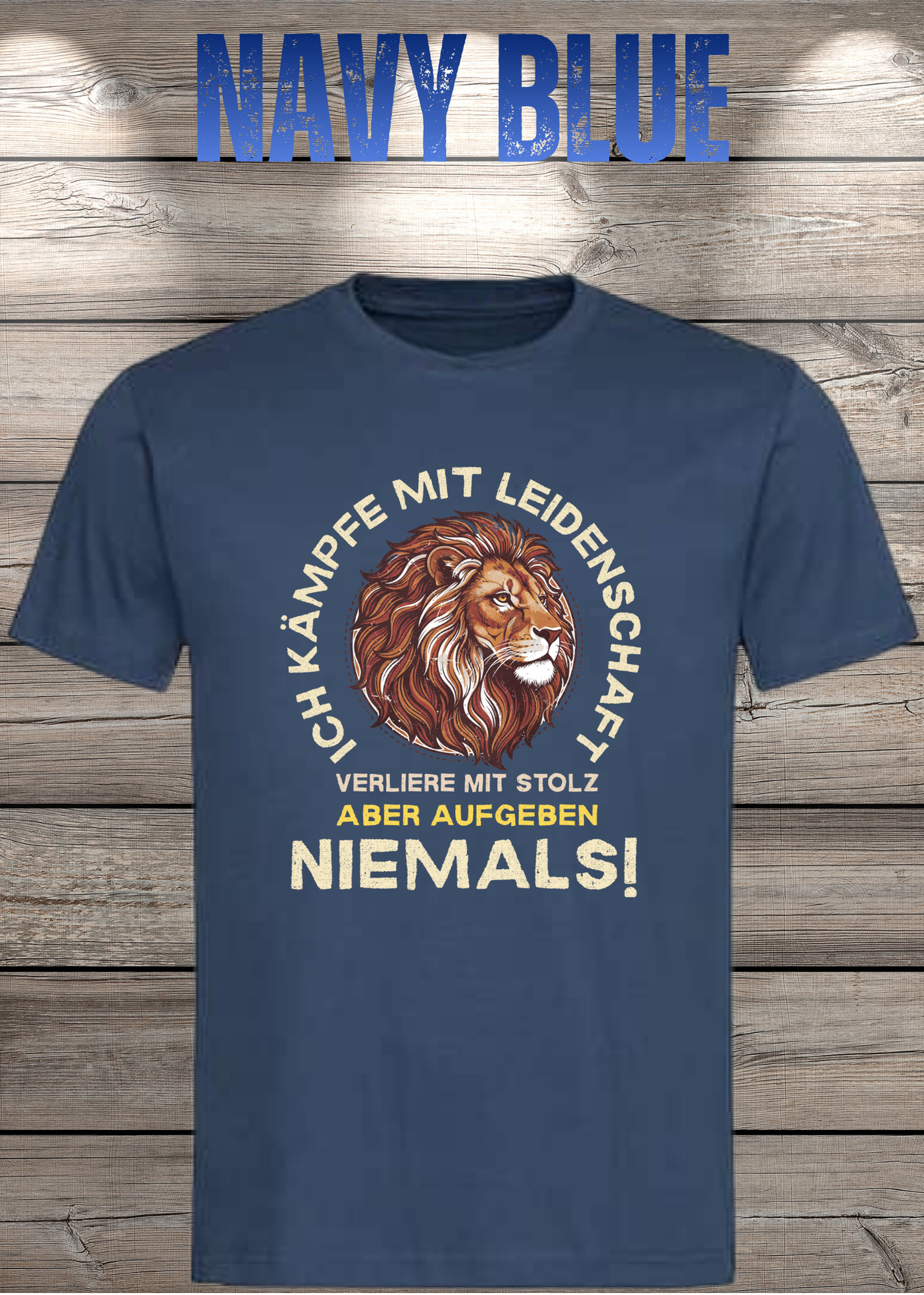 T-Shirt 'Ich kämpfe mit Leidenschaft verliere mit Stolz aber aufgeben niemals' - Motivations-Shirt
