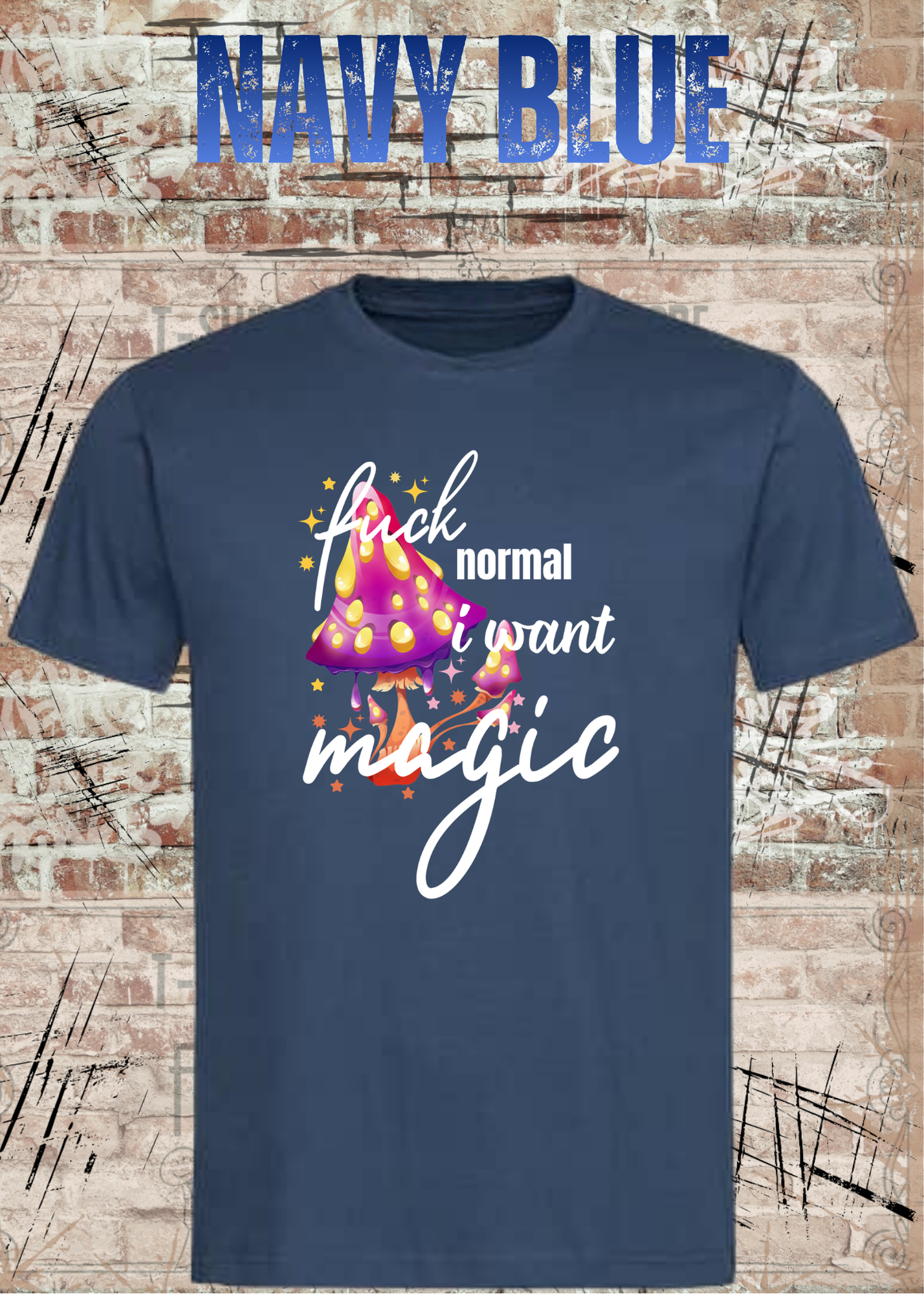 Scheiß auf Normalität, ich will Magie! – Rebellisches Unisex T-Shirt mit Spruch