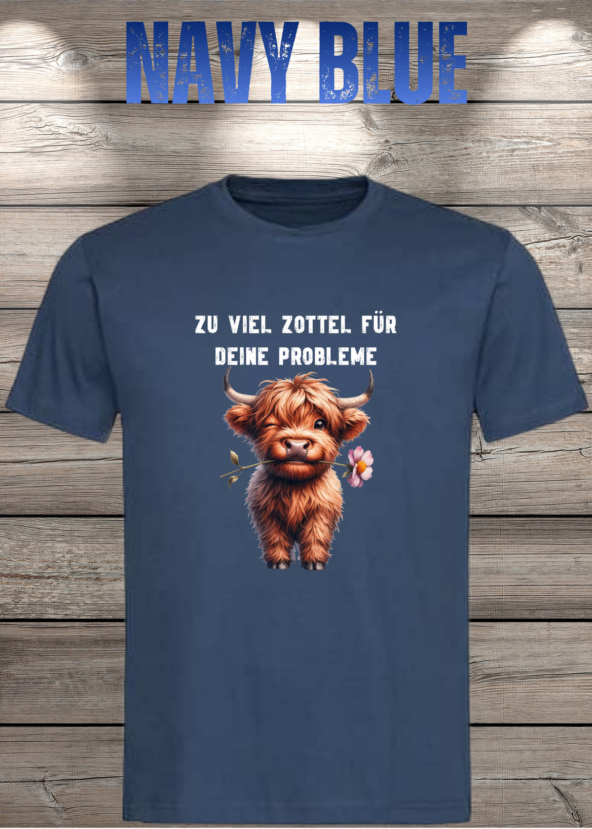 Unisex-T-Shirt „Zu viel Zottel für deine Probleme“ in Navy Blue.