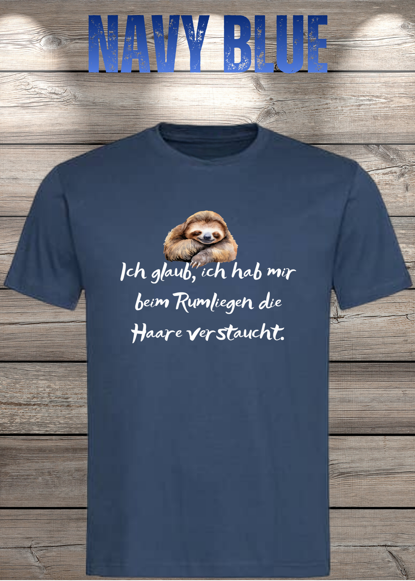 T-Shirt 'Ich glaube ich hab mir beim Rumliegen die Haare verstaucht' - Witziges Faultier-Shirt