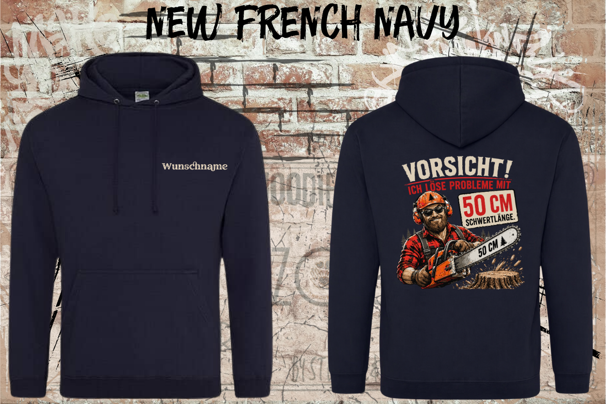 Personalisierter Waldarbeiter Hoodie – Vorsicht! Ich löse Probleme mit 50 cm Schwertlänge | Forstarbeiter Hoodie mit Wunschname