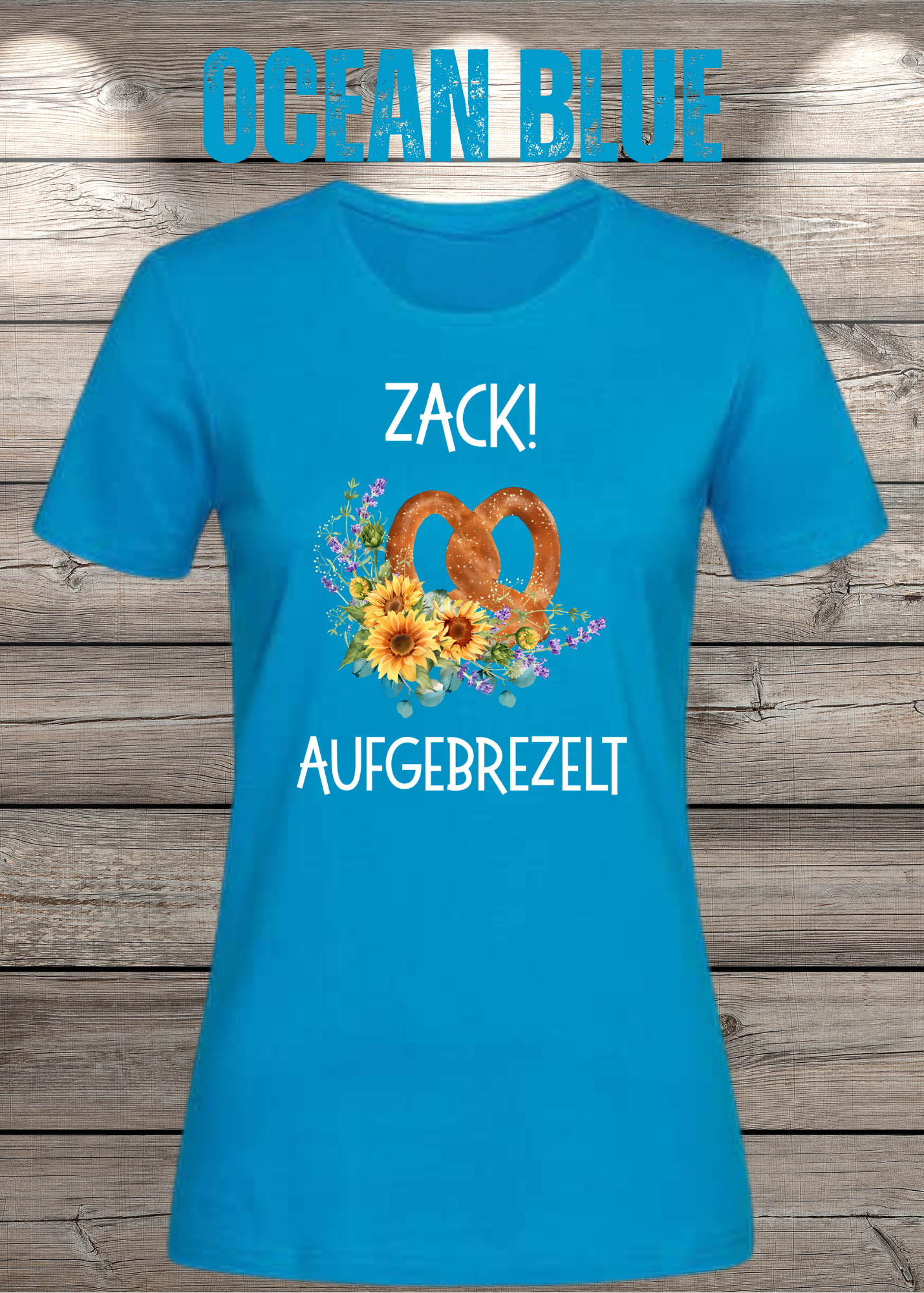 Damen T-Shirt „Zack! Aufgebrezelt“ | Lustiges Brezel Shirt mit Blumen