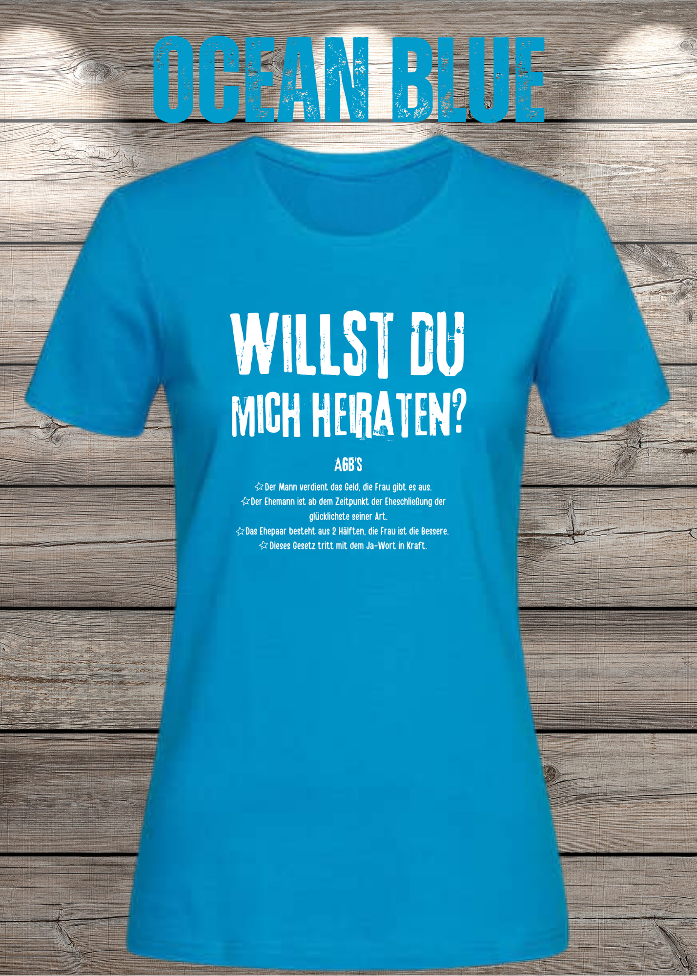 Willst Du mich heiraten? Damen T-Shirt – Lustiges Romantik Shirt | Geschenk für Freundin | Statement Shirt