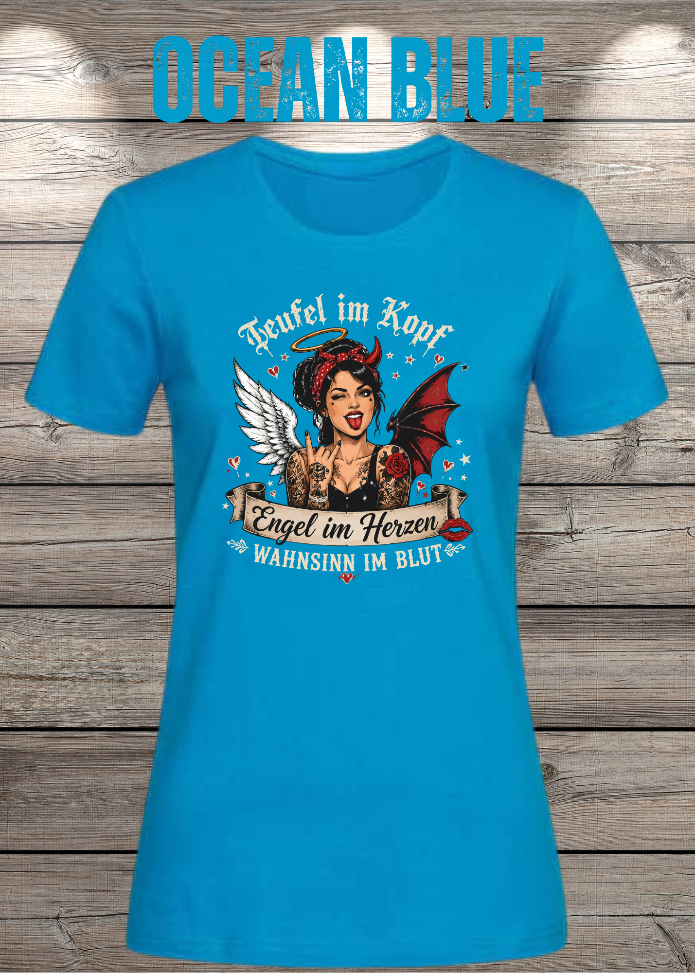 Teufel im Kopf Engel im Herzen Wahnsinn im Blut Damen T-Shirt – Frecher Statement Spruch