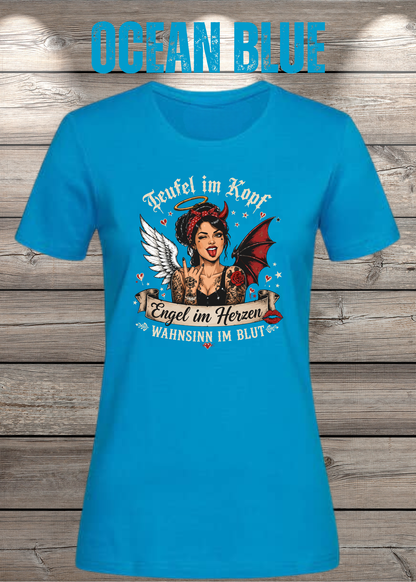 Teufel im Kopf Engel im Herzen Wahnsinn im Blut Damen T-Shirt – Frecher Statement Spruch