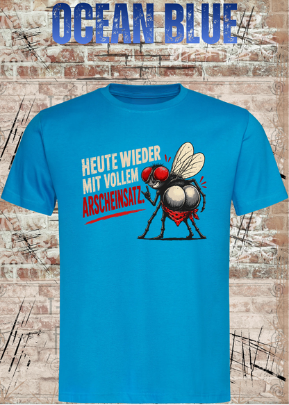 Heute wieder mit vollem Arscheinsatz – Lustiges Fliegen T-Shirt