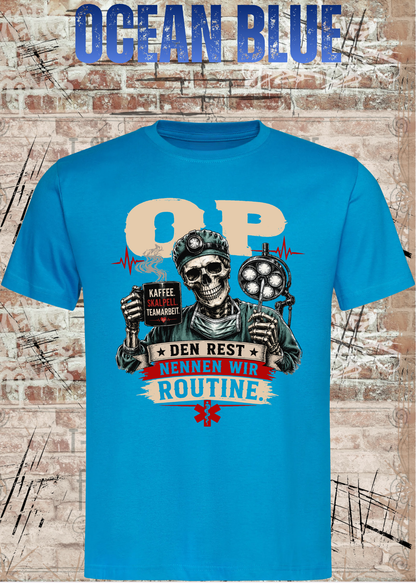 Unisex-T-Shirt „Den Rest nennen wir Routine“ in Ocean Blue.