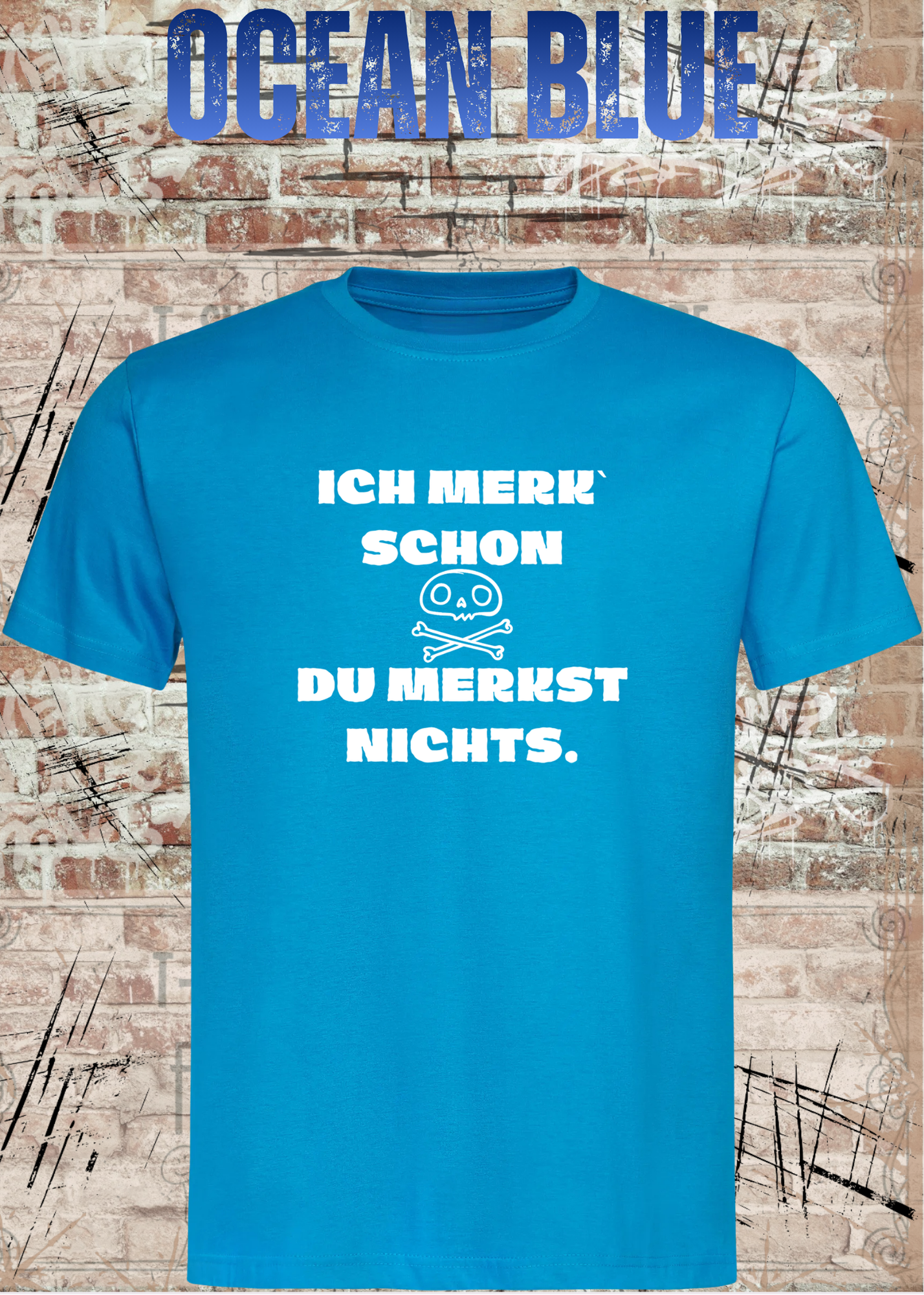 Lustiges T-Shirt „Ich merk' schon – Du merkst nichts“ | Sarkasmus Humor Shirt