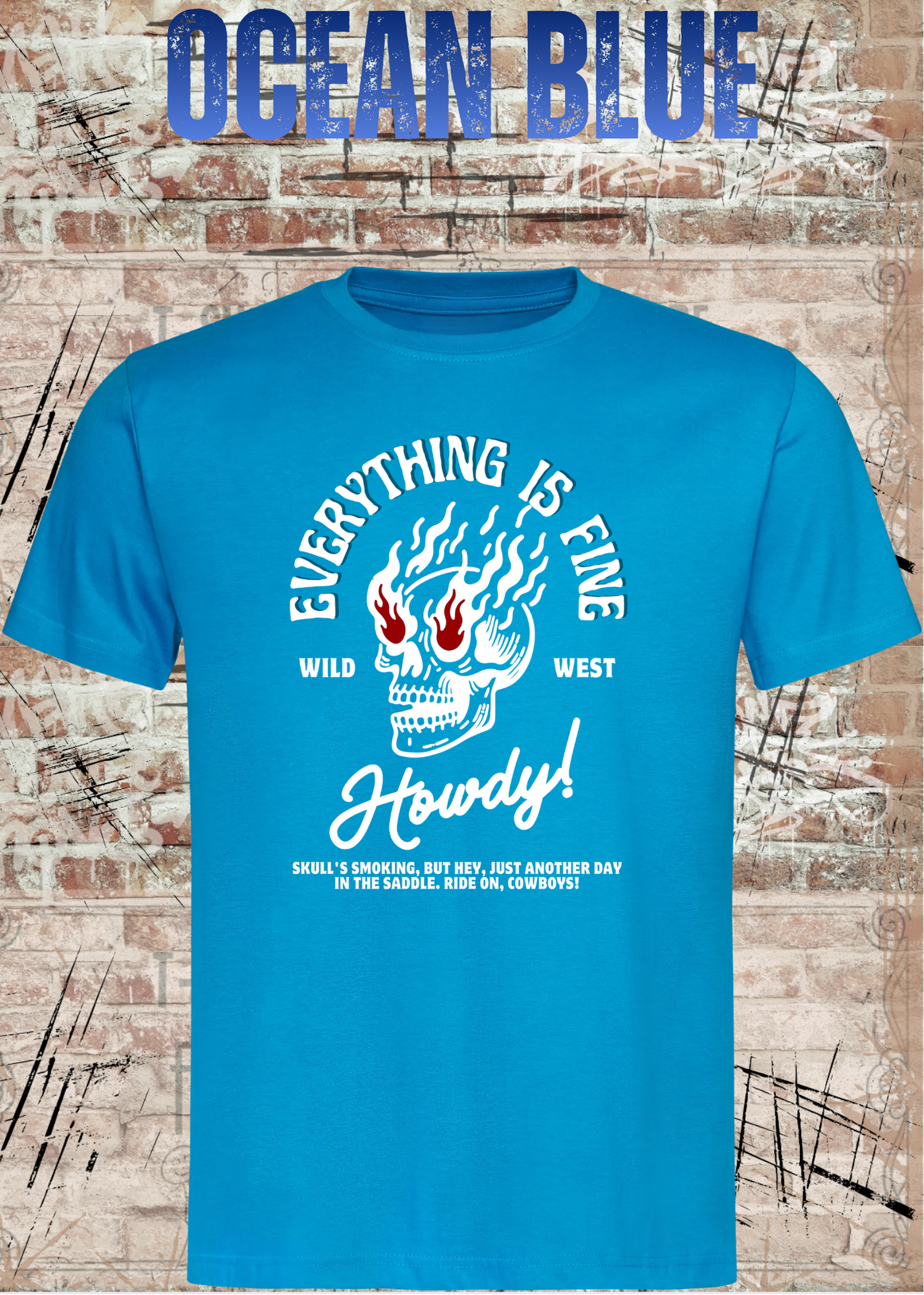 Everything Is Fine Howdy Skull Shirt – Rockiges Unisex Western Skull T-Shirt