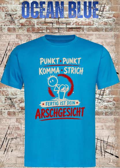 Punkt Punkt Komma Strich T-Shirt – Arschgesicht