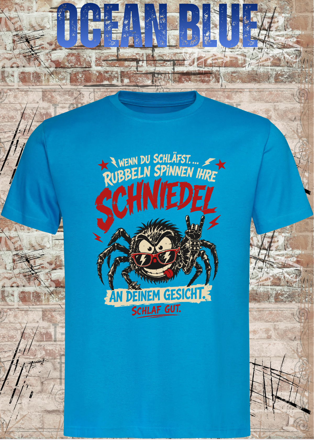 Wenn du schläfst … rubbeln Spinnen ihre Schniedel – Unisex T-Shirt