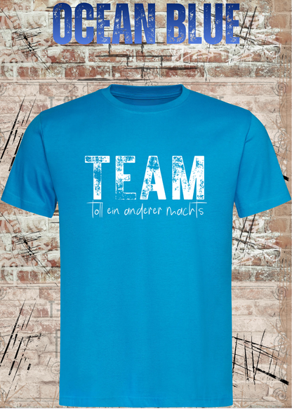 TEAM – Toll, ein anderer macht’s | Lustiges Kollegen T-Shirt | FunnyZoom