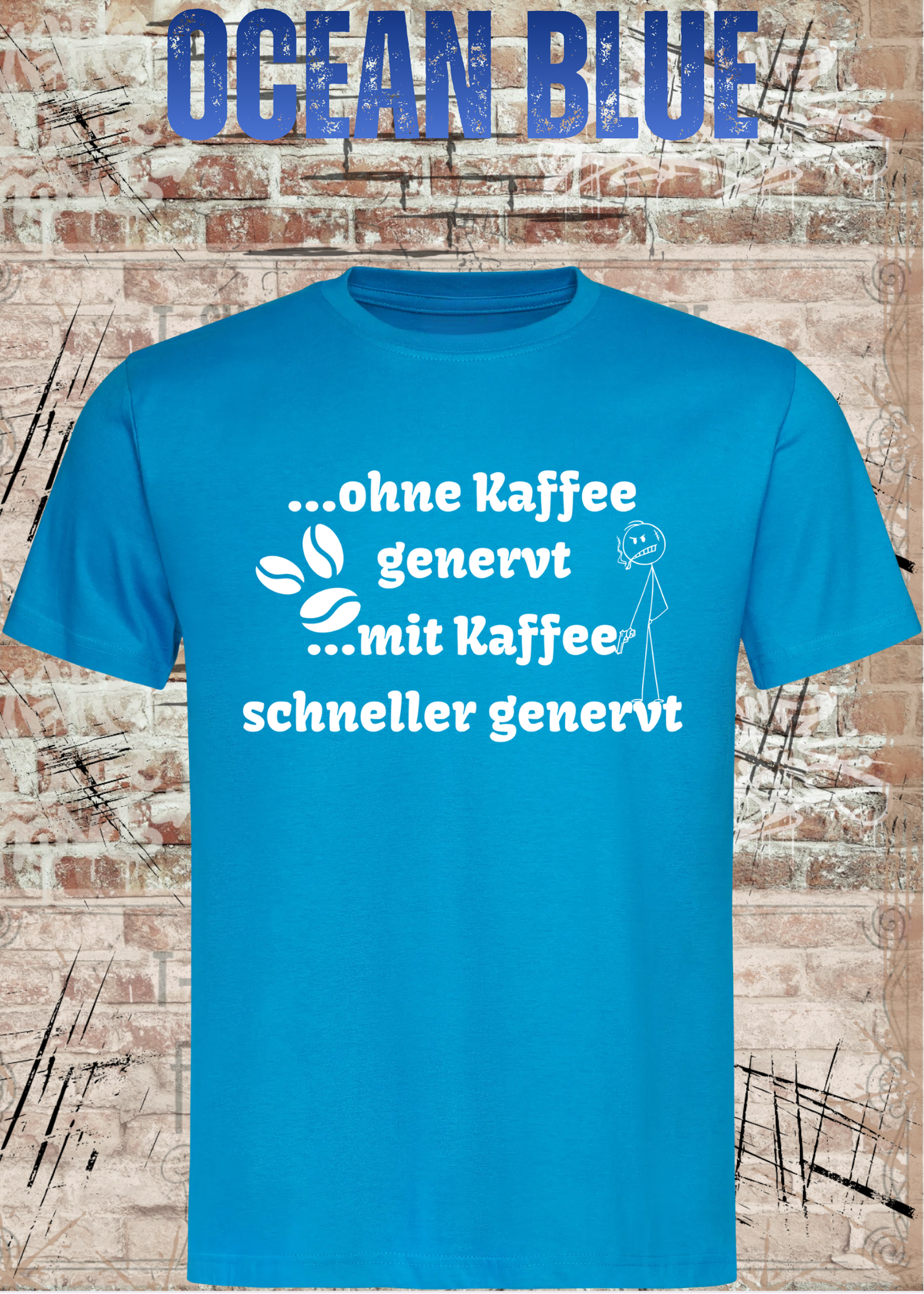 Ohne Kaffee genervt T-Shirt – Lustiges Kaffee Shirt