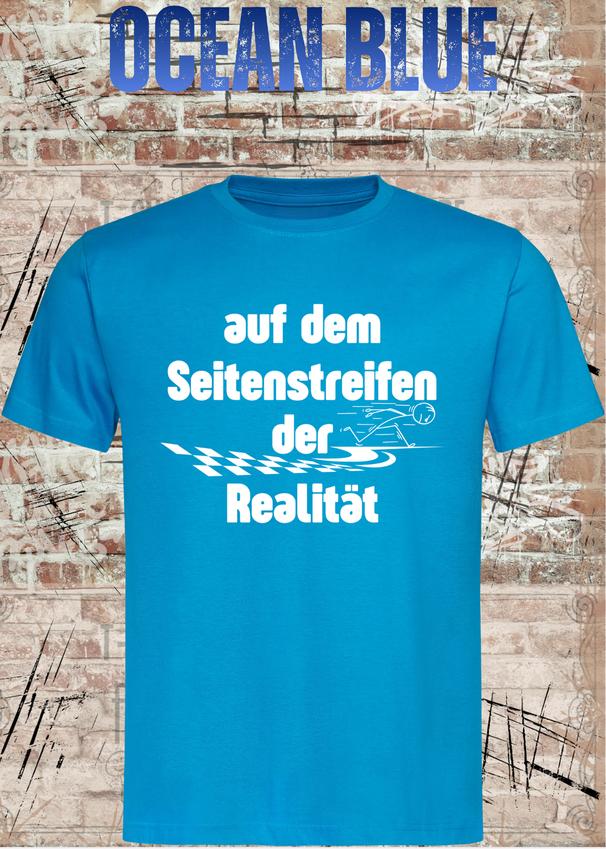 Unisex-T-Shirt „Auf dem Seitenstreifen der Realität“ in Ocean Blue.