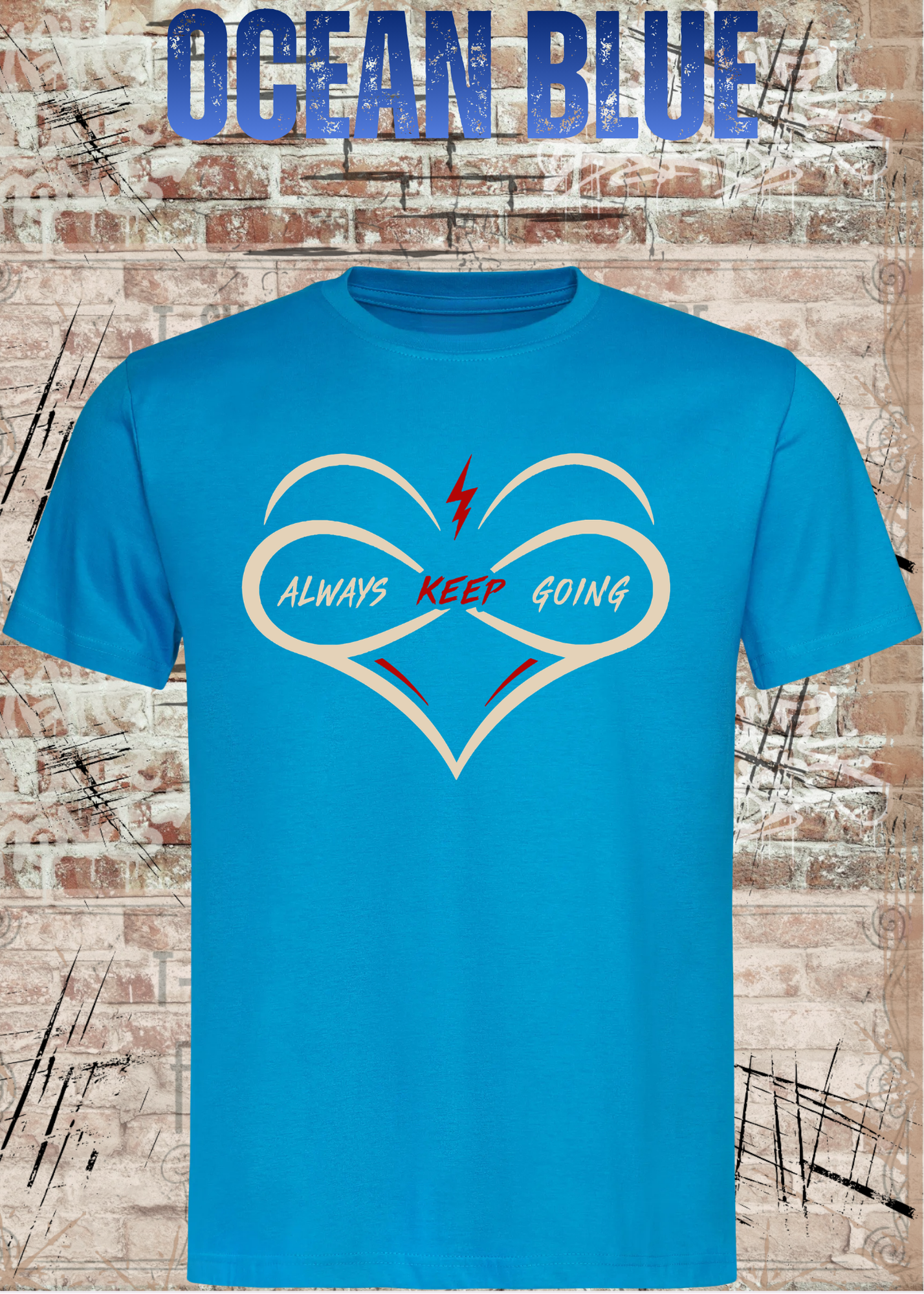 Always Keep Going T-Shirt – Herz & Unendlichkeit