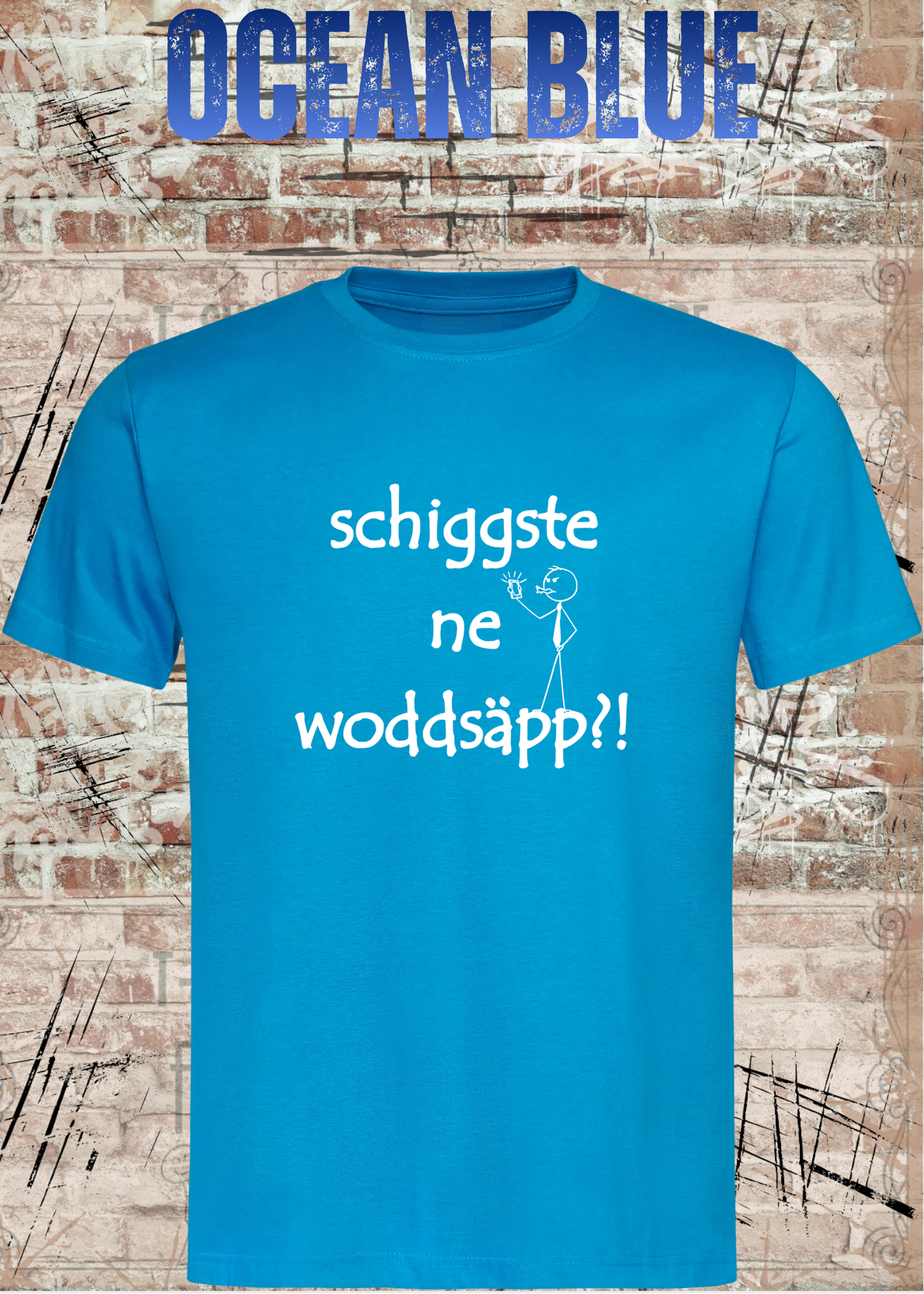 Schiggsde ne Woddsäpp?! – Lustiges Bayerisches Spruch T-Shirt | Fun Shirt Unisex