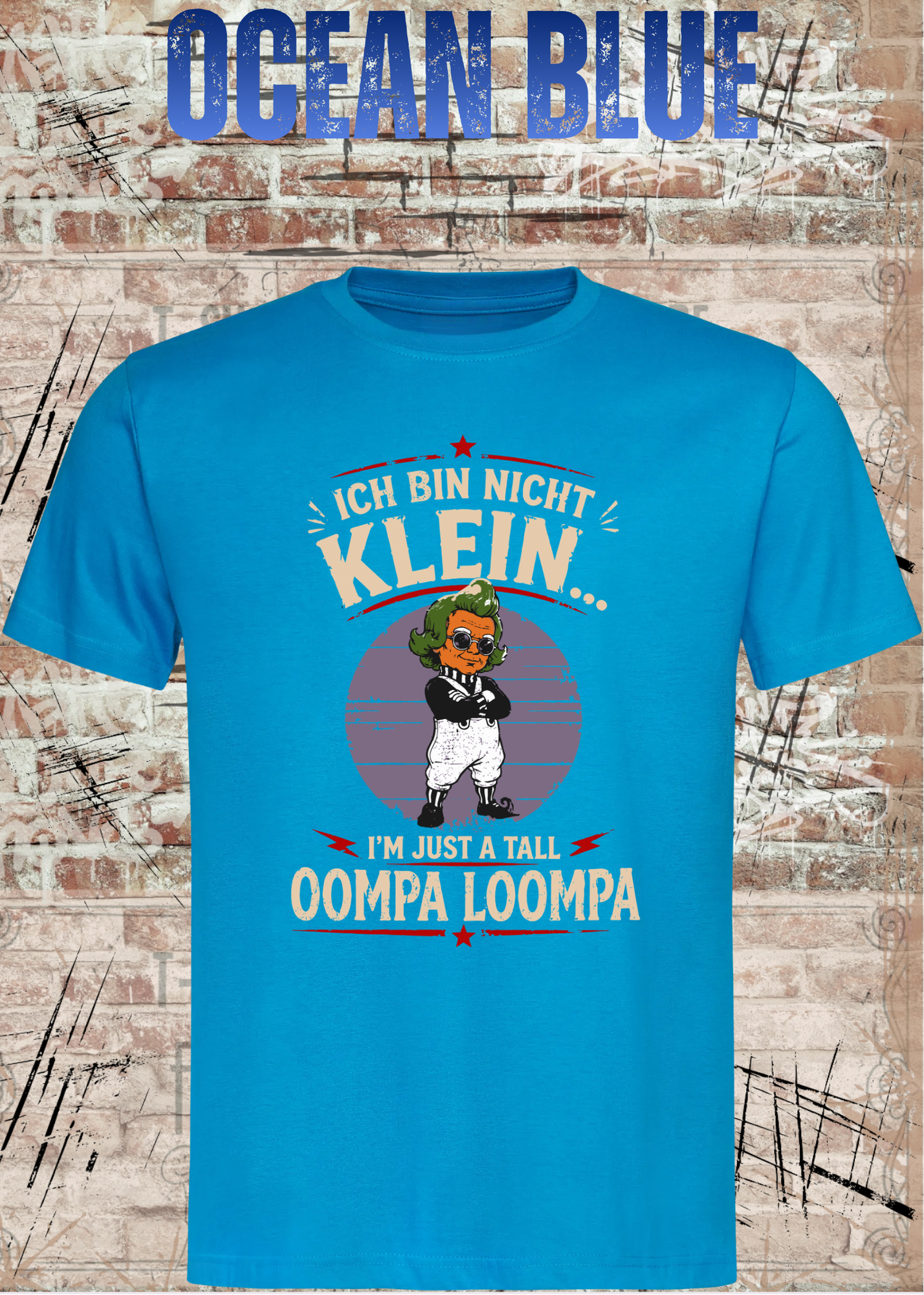 Ich bin nicht klein... I'm Just A Tall Oompa Loompa – Lustiges Vintage T-Shirt für Damen & Herren