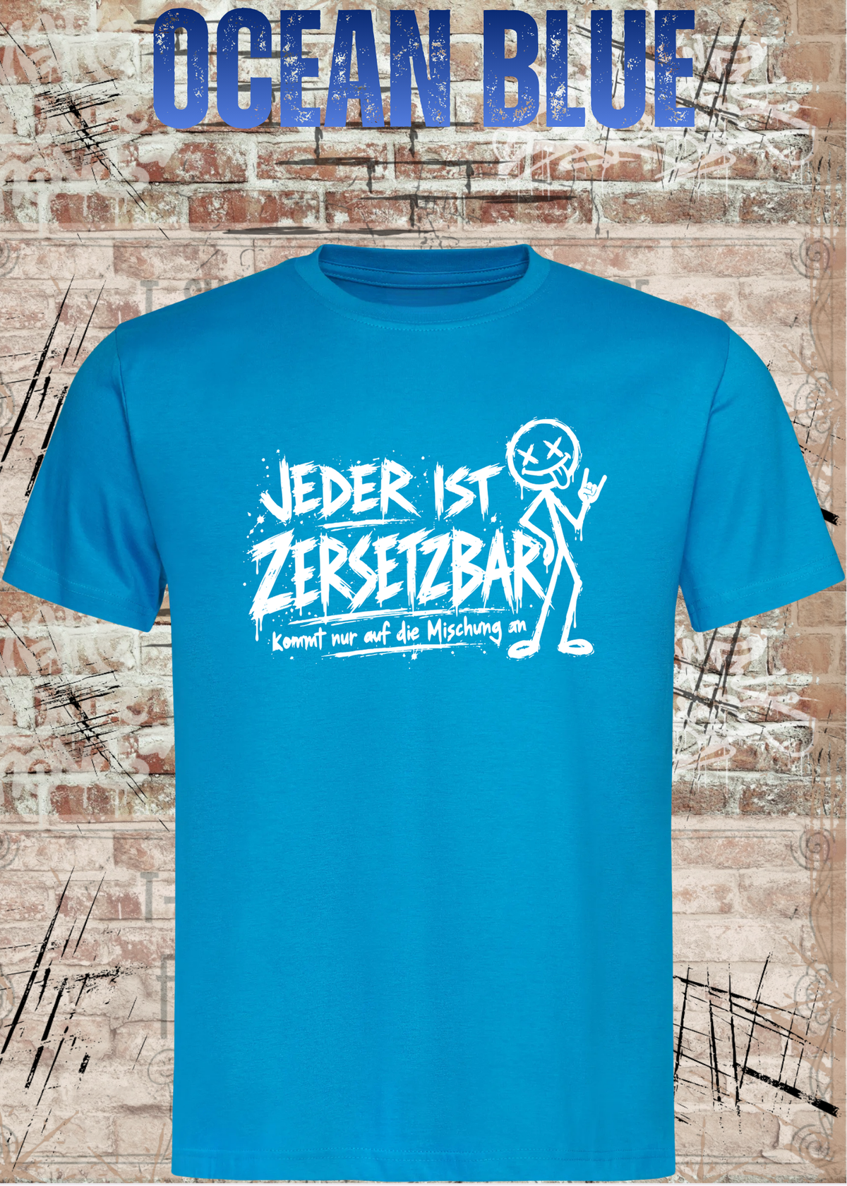Jeder ist zersetzbar – Sarkasmus Statement T-Shirt | FunnyZoom