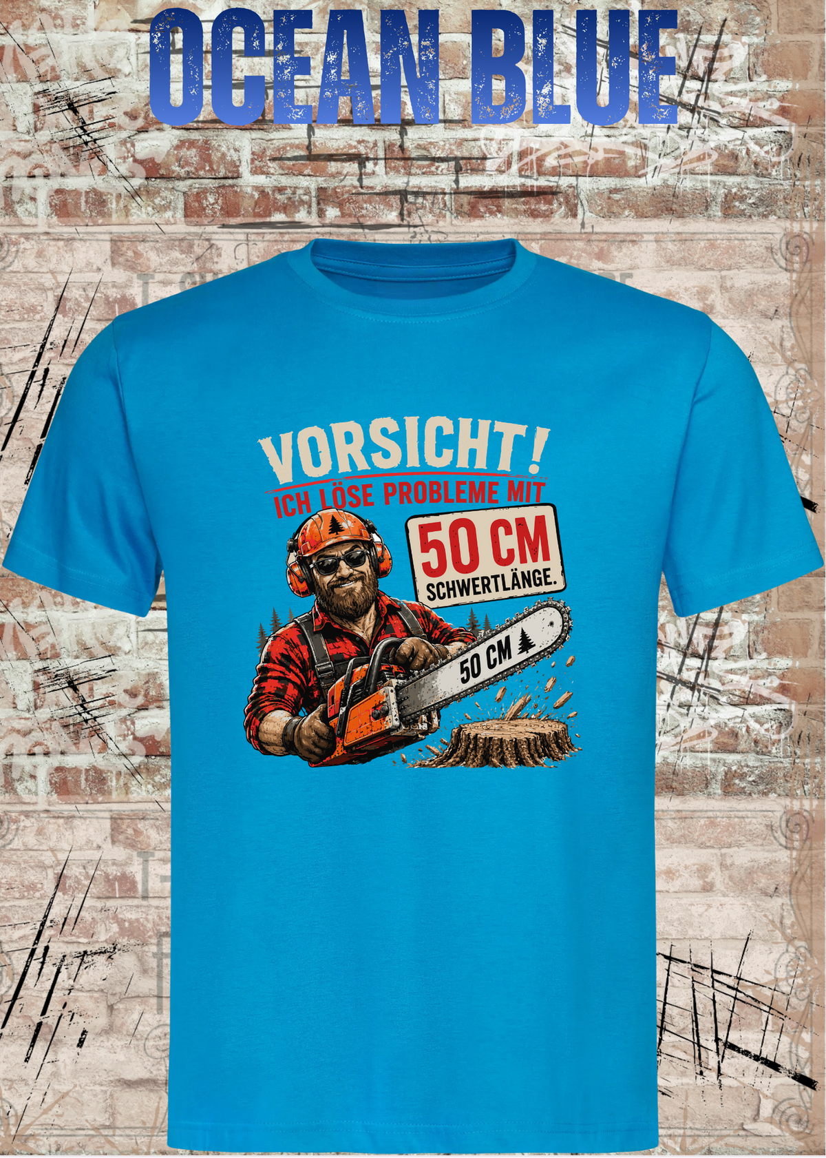 Unisex-T-Shirt „Vorsicht! Ich löse Probleme mit 50 cm Schwertlänge“ in Ocean Blue.