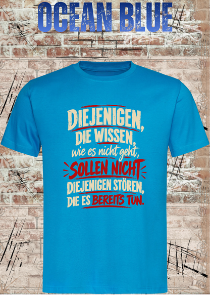 Diejenigen, die wissen – Macher Statement T-Shirt | FunnyZoom