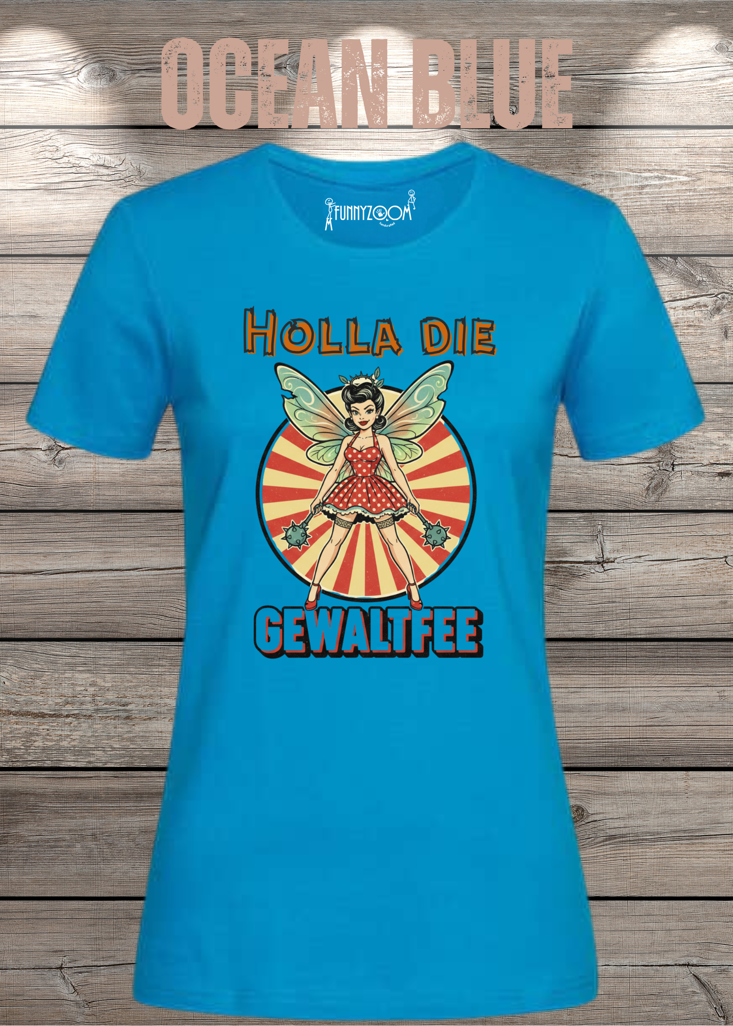 Damen T-Shirt Holla die Gewaltfee - Lustiges Retro Shirt