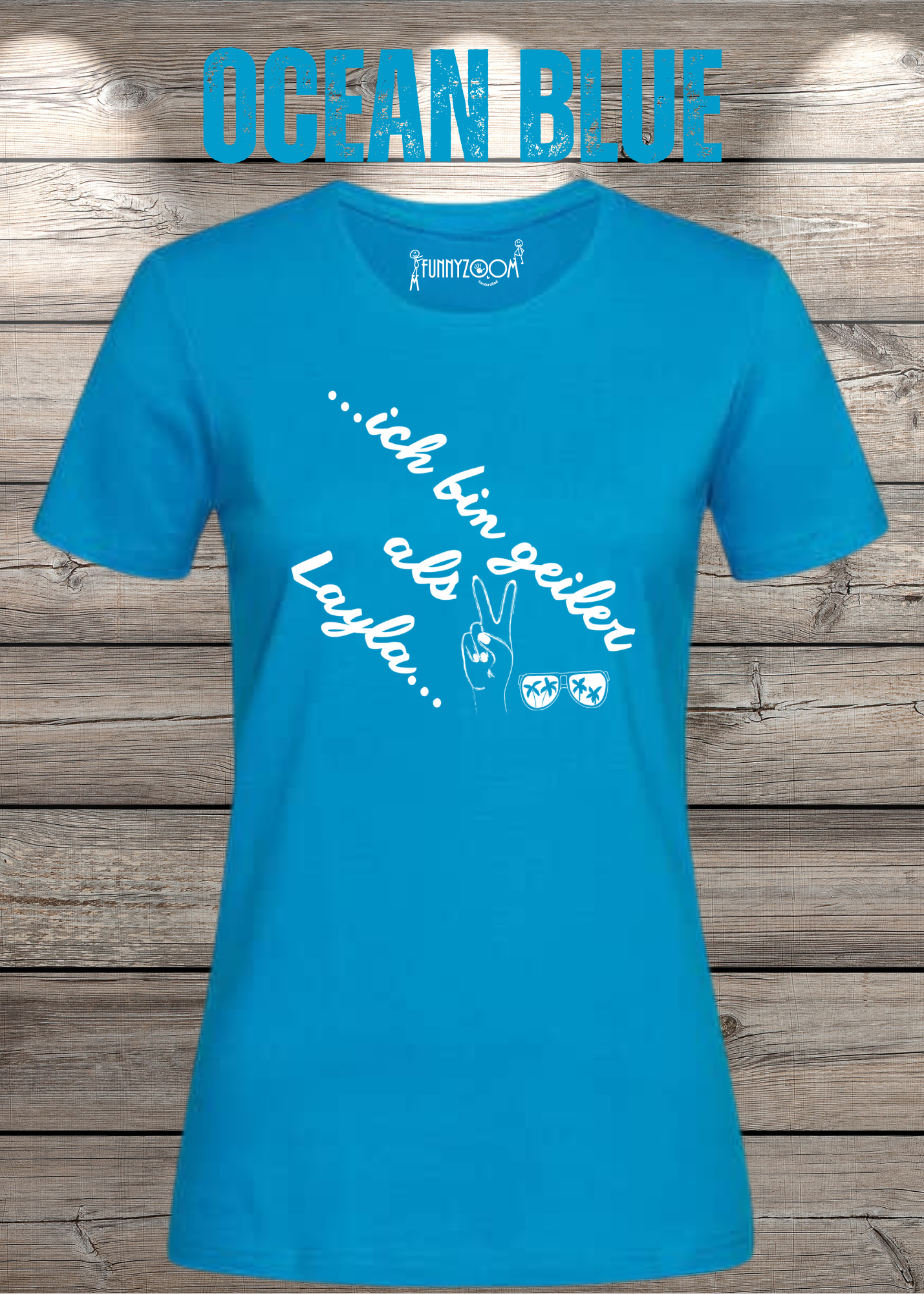 Damen T-Shirt 'Ich bin geiler als Layla' - Witziges Geschenk Selbstbewusstsein