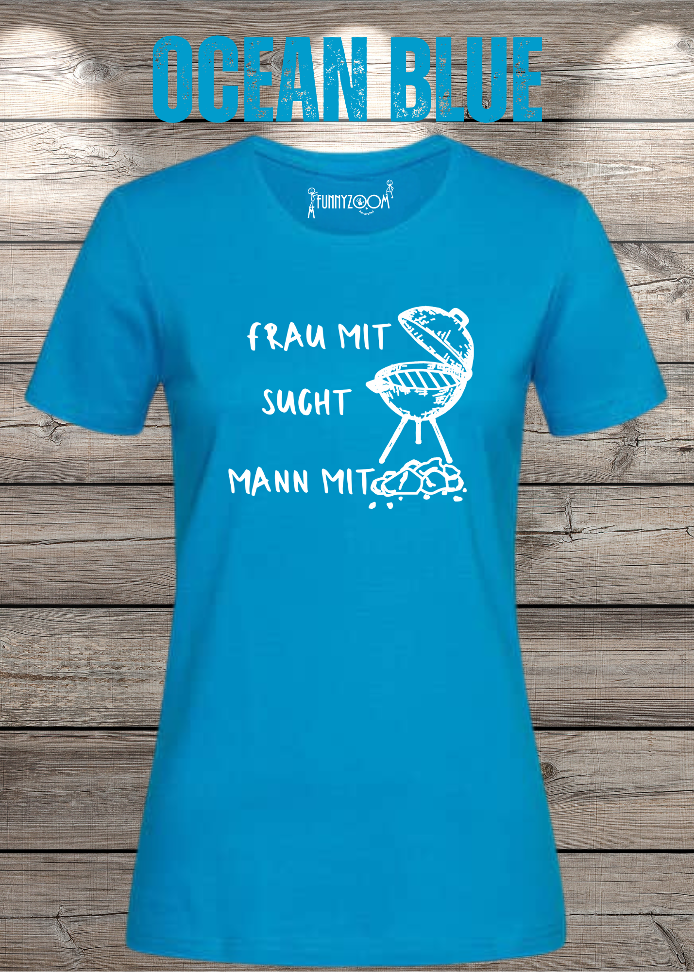Damen T-Shirt 'Frau mit Grill sucht Mann mit Kohle' Witziges Geschenk
