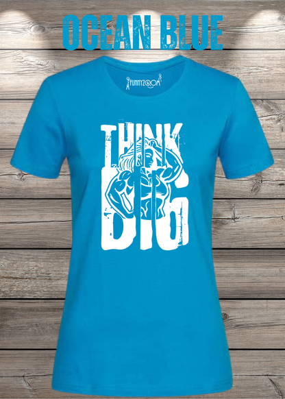 Think Big – Damen Statement T-Shirt | Starkes Power Shirt