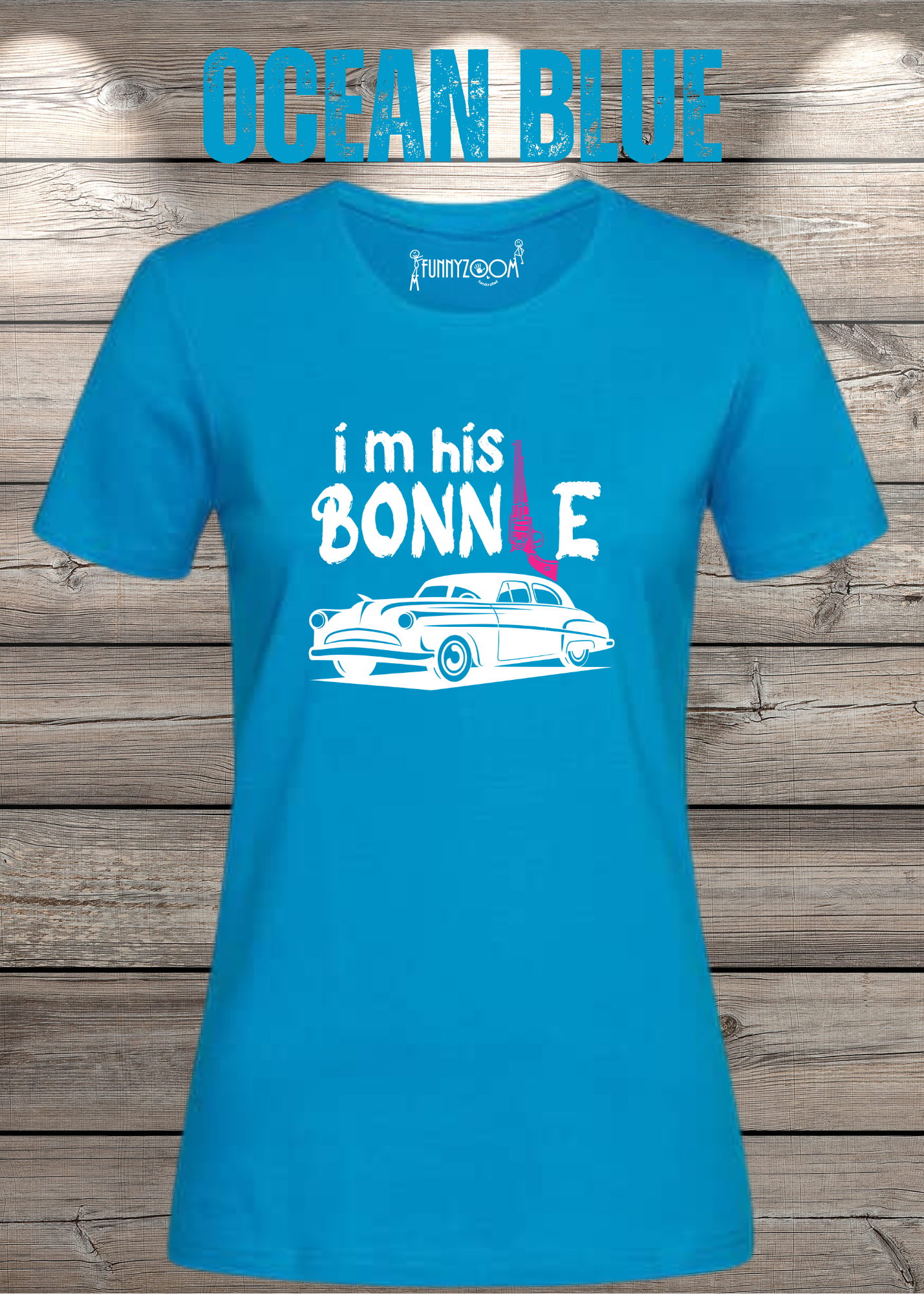 Damen T-Shirt I'm his Bonnie Bonnie und Clyde Geschenkidee Witziges T-Shirt mit Spruch Lustiges Pärchen T-Shirt