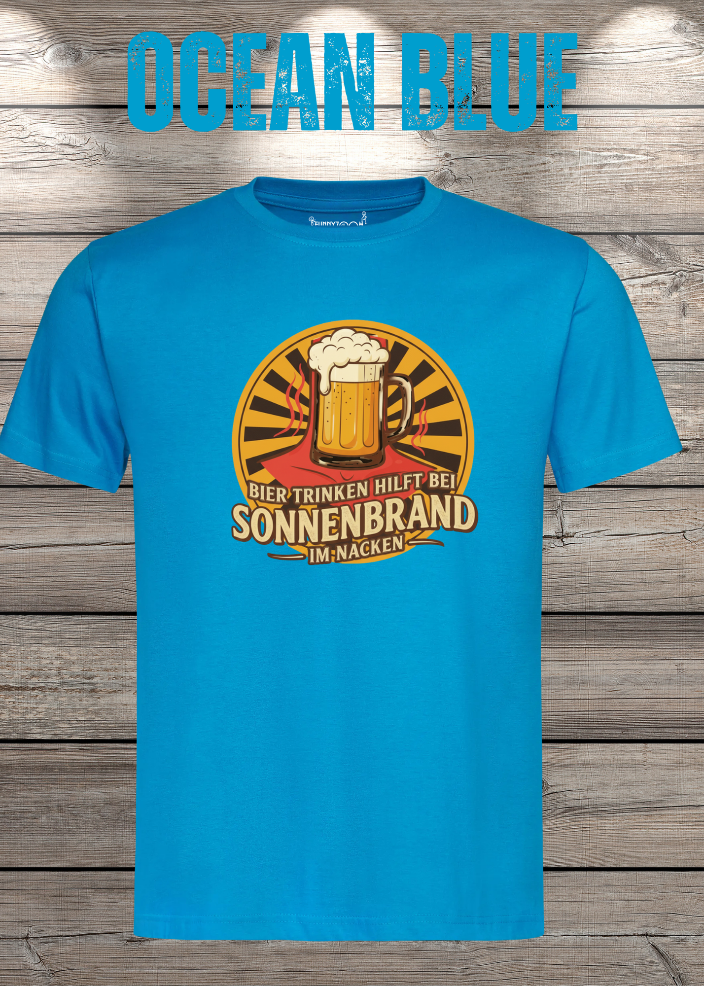 Ocean Blue T Shirt Bier Trinken hilft bei Sonnenbrand im Nacken