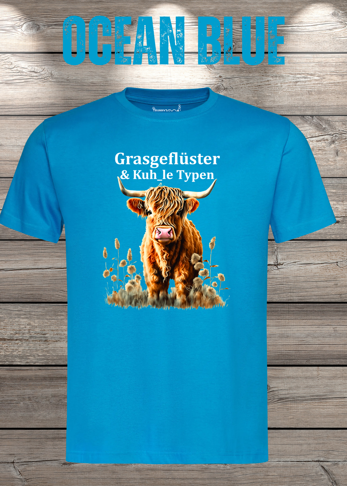 Unisex-T-Shirt „Grasgeflüster & Kuh_le Typen“ in Ocean Blue.