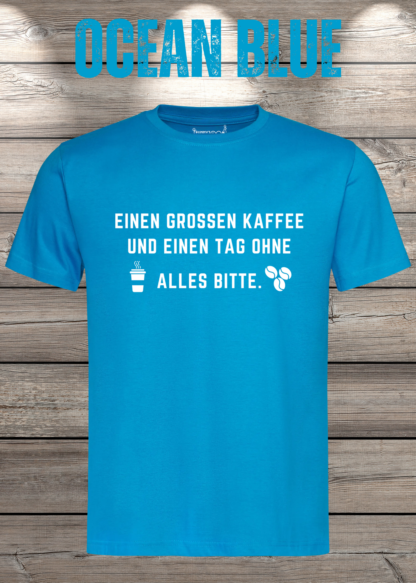 T-Shirt einen großen Kaffee und ein Tag ohne alles bitte Geschenkidee für Kaffeeliebhaber Freizeit T-Shirt Unisex