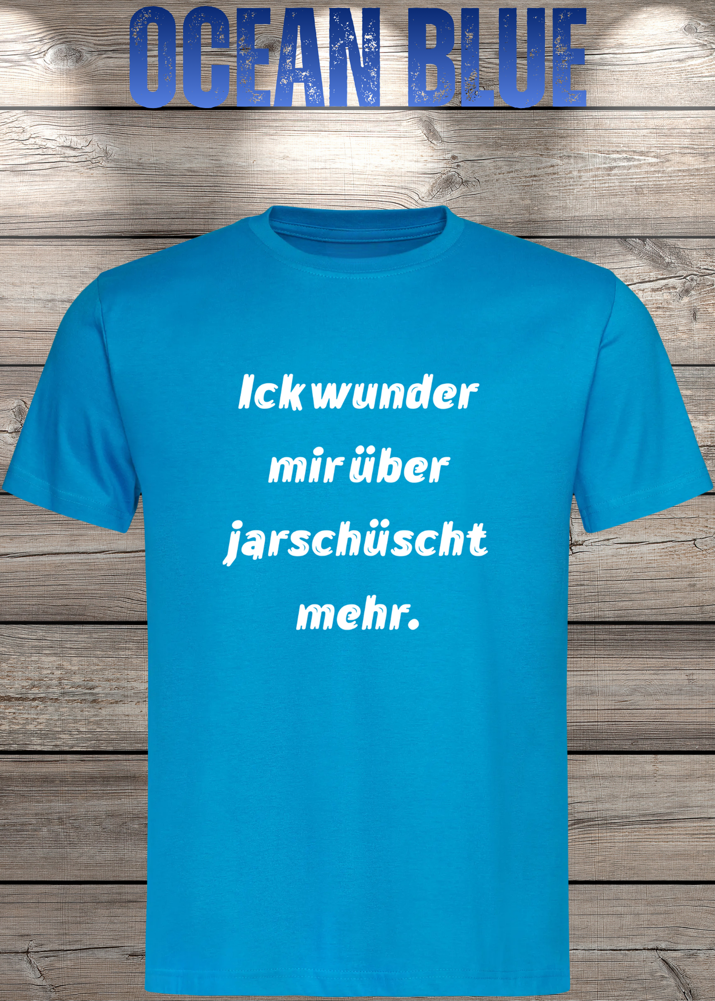 Ick wunder mich über jarnüscht mehr T-Shirt - Lustige Sprüche Geschenkidee - Freizeit Unisex viele Farben